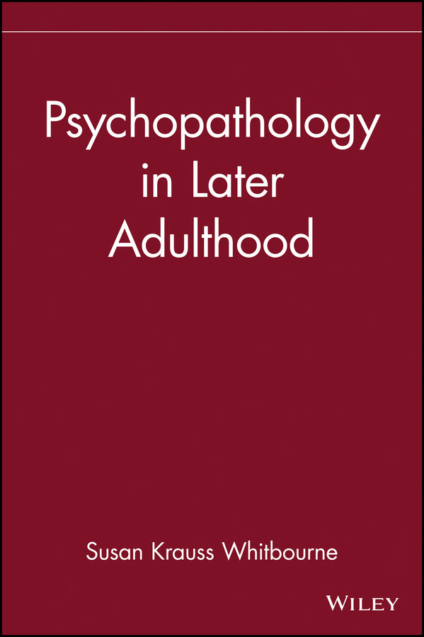 Psychopathology in Later Adulthood (Hardback) 9780471193593