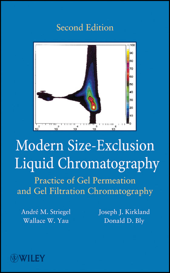 Modern Size-Exclusion Liquid Chromatography; Practice of Gel Permeation and Gel Filtration Chromatography (Hardback) 9780471201724