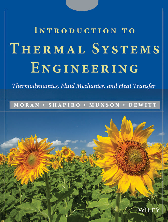 Introduction to Thermal Systems Engineering; Thermodynamics, Fluid Mechanics, and Heat Transfer (Multiple-component retail product, part(s) enclosed) 9780471204909