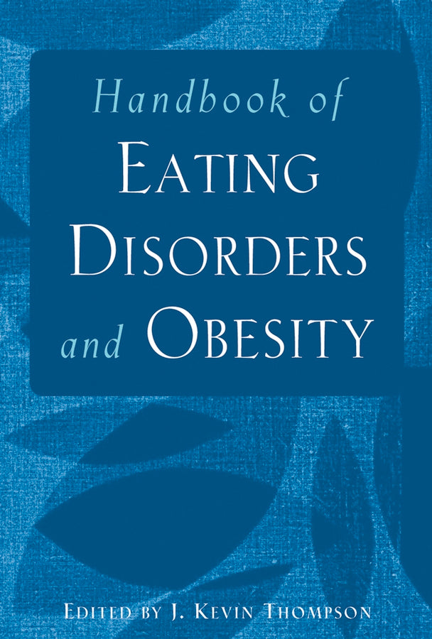 Handbook of Eating Disorders and Obesity (Hardback) 9780471230731