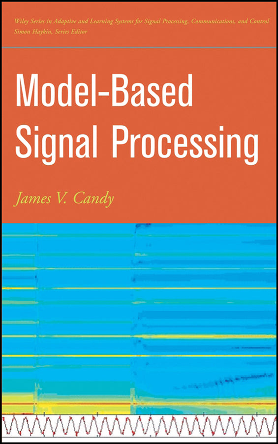 Model-Based Signal Processing (Hardback) 9780471236320