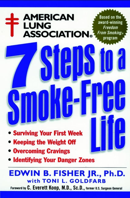 American Lung Association 7 Steps to a Smoke-Free Life (Paperback / softback) 9780471247005