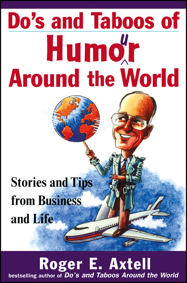Do's and Taboos of Humor Around the World; Stories and Tips from Business and Life (Paperback / softback) 9780471254034