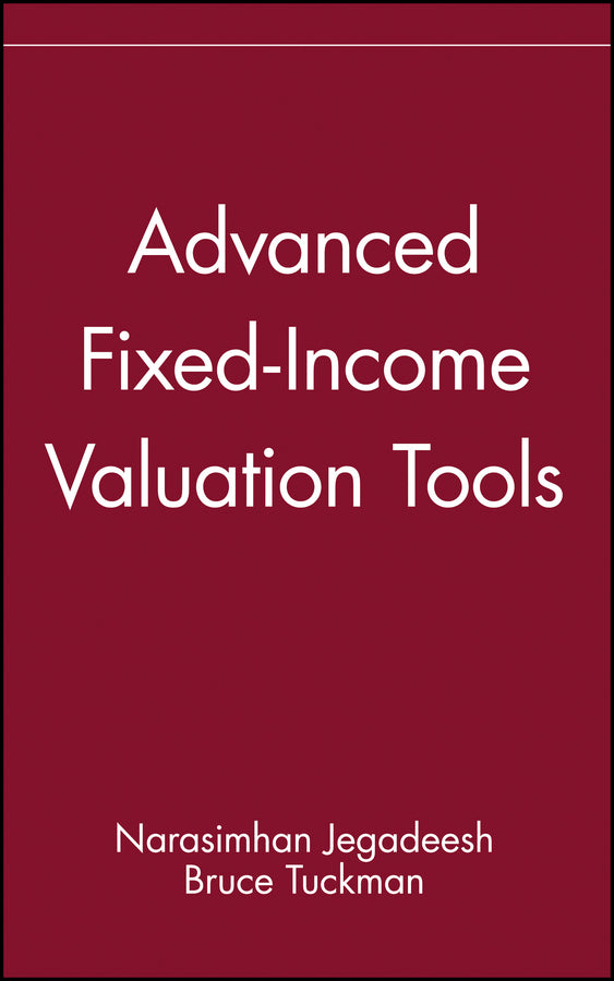 Advanced Fixed-Income Valuation Tools (Hardback) 9780471254195