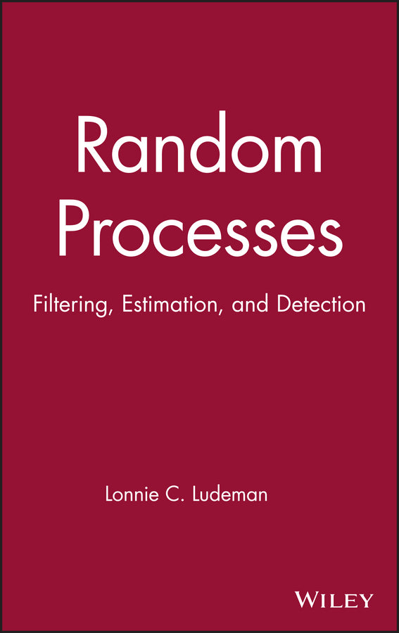 Random Processes; Filtering, Estimation, and Detection (Hardback) 9780471259756