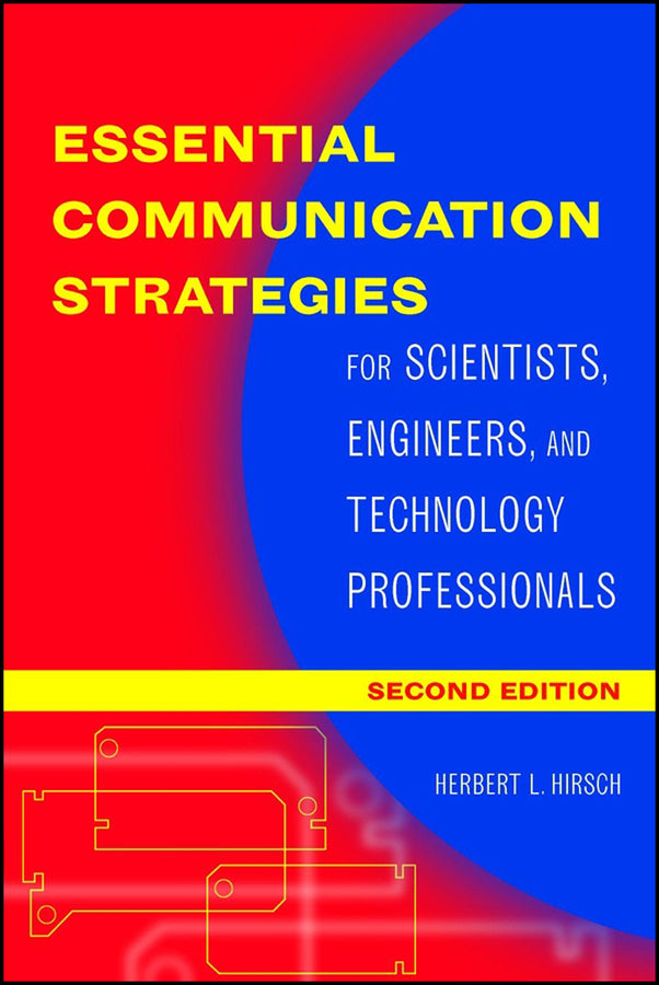 Essential Communication Strategies; For Scientists, Engineers, and Technology Professionals (Paperback / softback) 9780471273172