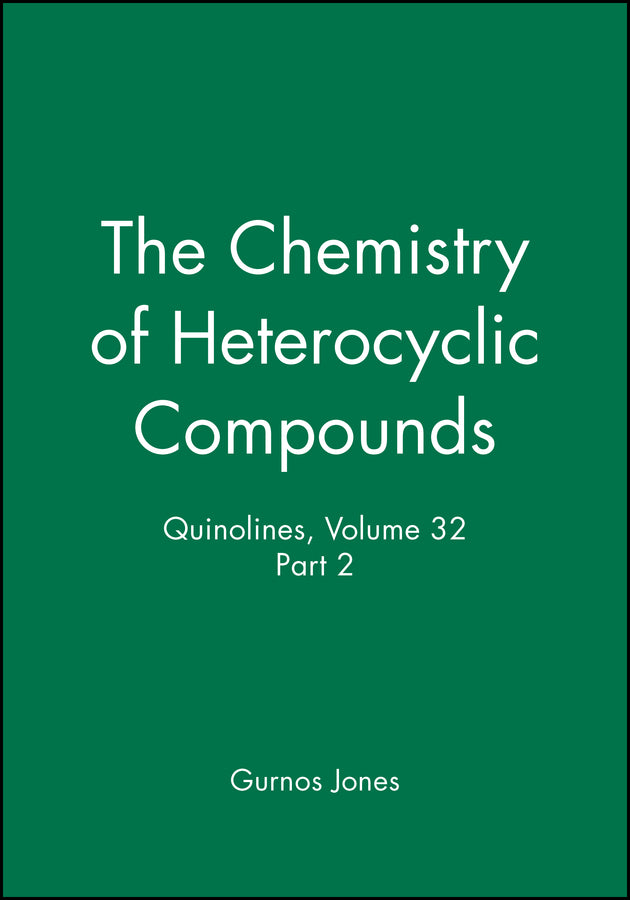 Quinolines, Volume 32, Part 2 (Hardback) 9780471280552