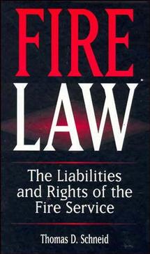 Fire Law; The Liabilities and Rights of the Fire Service (Hardback) 9780471286233