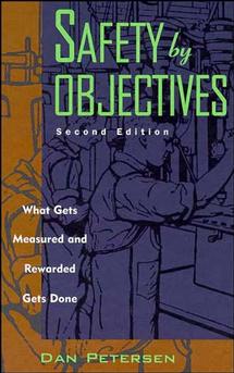 Safety by Objectives; What Gets Measured and Rewarded Gets Done (Hardback) 9780471287384