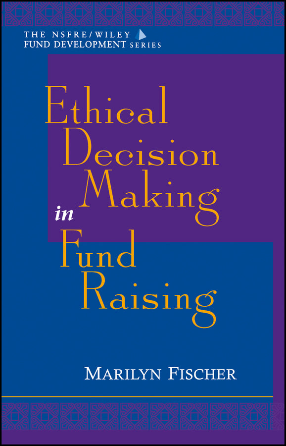 Ethical Decision Making in Fund Raising (Hardback) 9780471298434