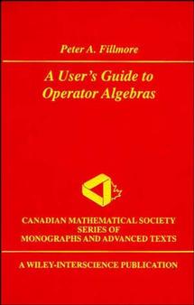 A User's Guide to Operator Algebras (Hardback) 9780471311355