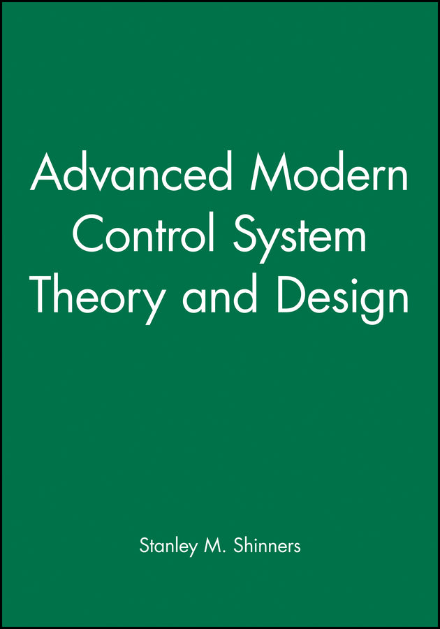 Advanced Modern Control System Theory and Design (Hardback) 9780471318576