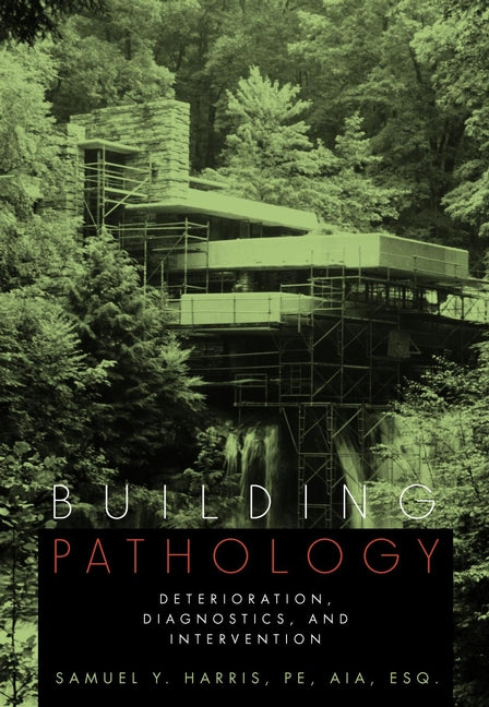 Building Pathology; Deterioration, Diagnostics, and Intervention (Hardback) 9780471331728