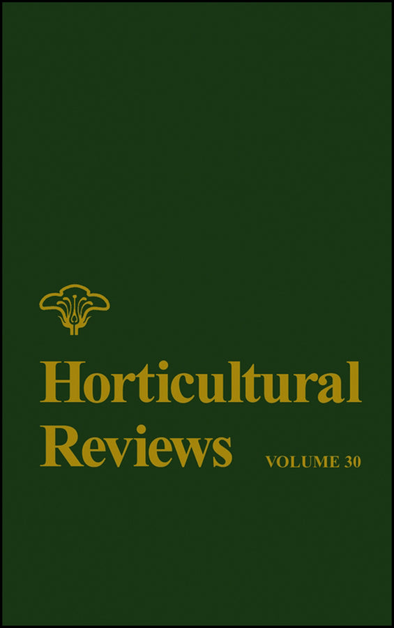 Horticultural Reviews, Volume 30 (Hardback) 9780471354208