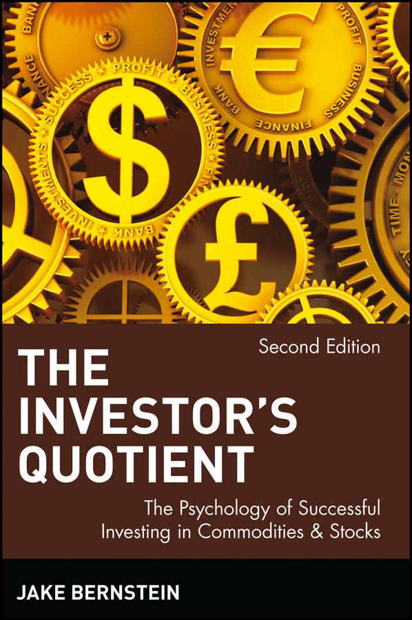 The Investor's Quotient; The Psychology of Successful Investing in Commodities & Stocks (Paperback / softback) 9780471383628