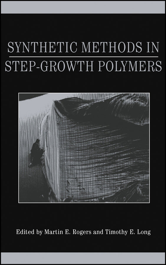Synthetic Methods in Step-Growth Polymers (Hardback) 9780471387695
