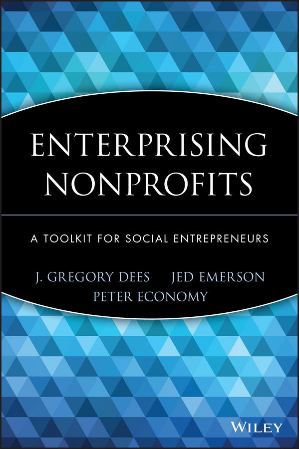 Enterprising Nonprofits; A Toolkit for Social Entrepreneurs (Hardback) 9780471397359