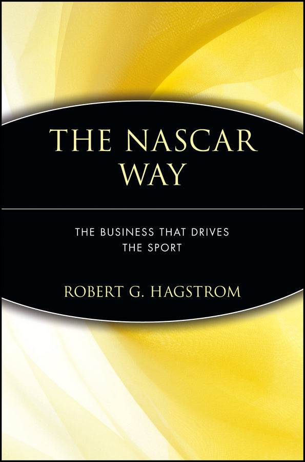 The NASCAR Way; The Business That Drives the Sport (Paperback / softback) 9780471399209