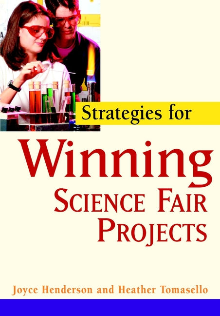 Strategies for Winning Science Fair Projects (Paperback / softback) 9780471419570