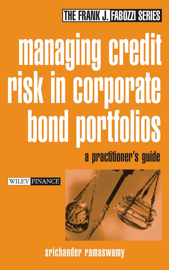 Managing Credit Risk in Corporate Bond Portfolios; A Practitioner's Guide (Hardback) 9780471430377