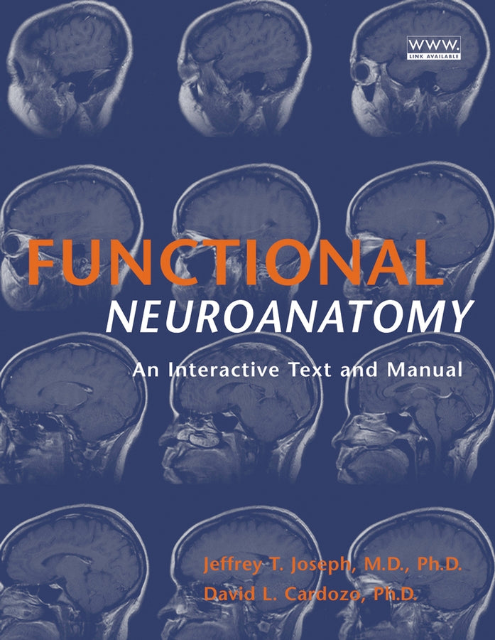 Functional Neuroanatomy; An Interactive Text and Manual (Paperback / softback) 9780471444374