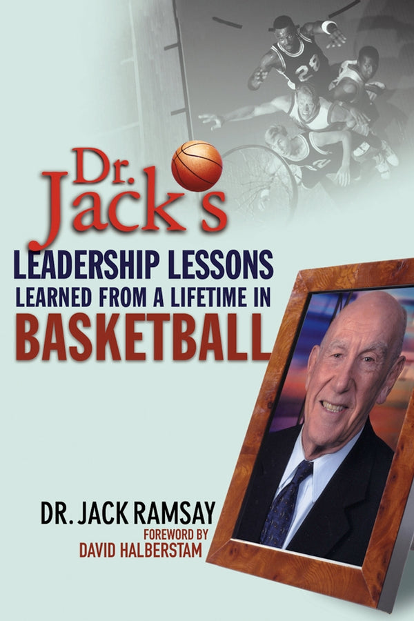 Dr. Jack's Leadership Lessons Learned From a Lifetime in Basketball (Hardback) 9780471469292
