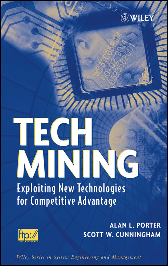 Tech Mining; Exploiting New Technologies for Competitive Advantage (Hardback) 9780471475675