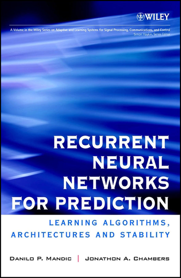 Recurrent Neural Networks for Prediction; Learning Algorithms, Architectures and Stability (Hardback) 9780471495178