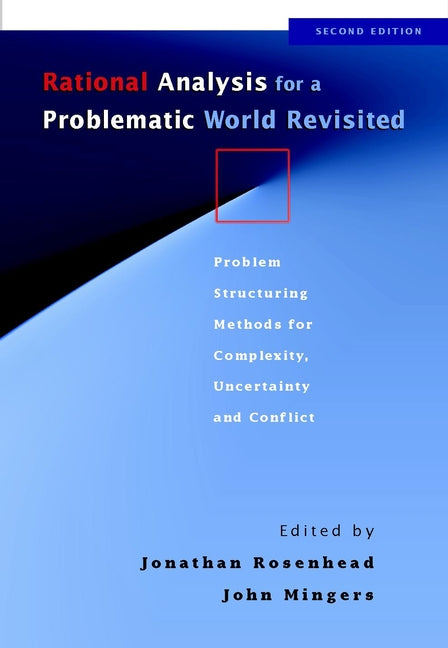 Rational Analysis for a Problematic World Revisited; Problem Structuring Methods for Complexity, Uncertainty and Conflict (Paperback / softback) 9780471495239