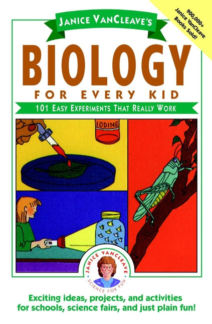 Janice VanCleave's Biology For Every Kid; 101 Easy Experiments That Really Work (Paperback / softback) 9780471503811