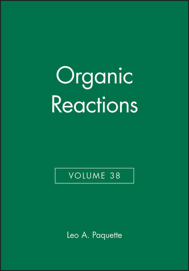 Organic Reactions, Volume 38 (Hardback) 9780471515944