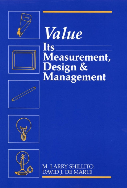 Value; Its Measurement, Design, and Management (Hardback) 9780471527381