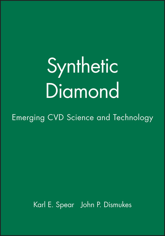 Synthetic Diamond; Emerging CVD Science and Technology (Hardback) 9780471535898