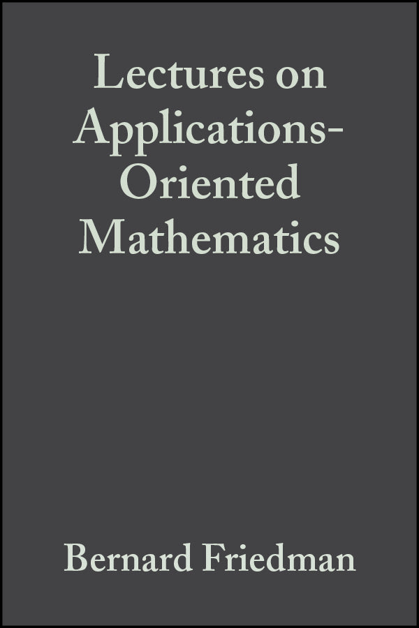 Lectures on Applications-Oriented Mathematics (Paperback / softback) 9780471542902