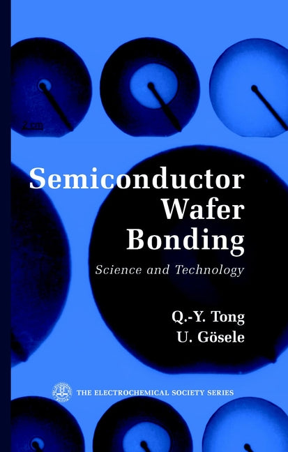 SemiConductor Wafer Bonding; Science and Technology (Hardback) 9780471574811