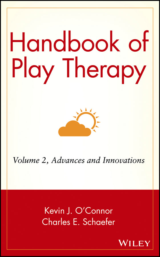 Handbook of Play Therapy, Advances and Innovations (Hardback) 9780471584636