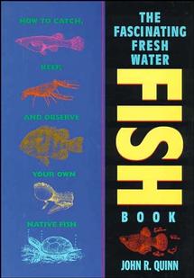 The Fascinating Freshwater Fish Book; How to Catch, Keep, and Observe Your Own Native Fish (Paperback / softback) 9780471586012