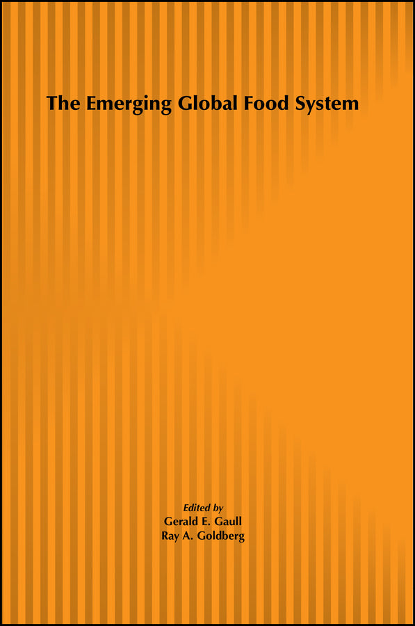 The Emerging Global Food System; Public and Private Sector Issues (Hardback) 9780471590729