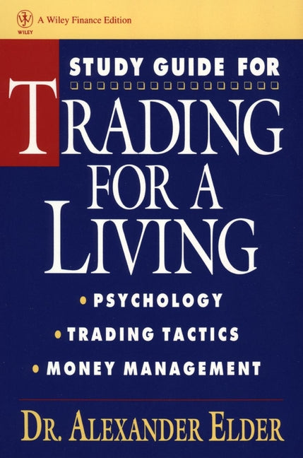 Study Guide for Trading for a Living: Psychology, Trading Tactics, Money Management (Paperback / softback) 9780471592259