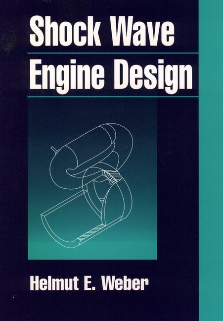 Shock Wave Engine Design (Hardback) 9780471597247