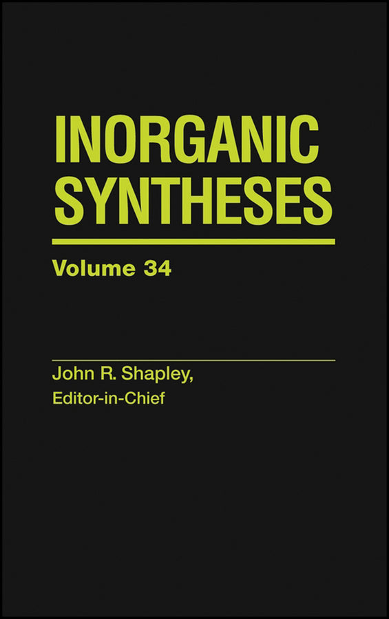 Inorganic Syntheses, Volume 34 (Hardback) 9780471647508