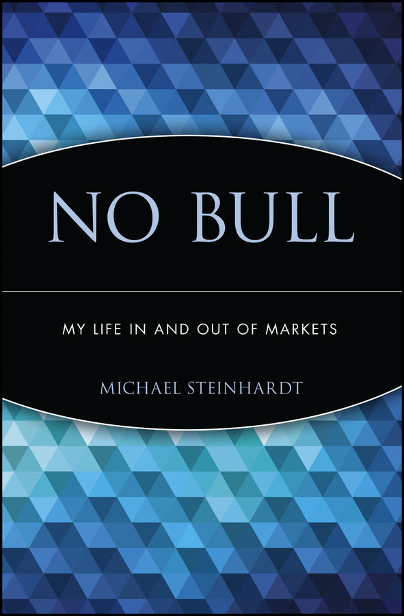 No Bull; My Life In and Out of Markets (Paperback / softback) 9780471660460