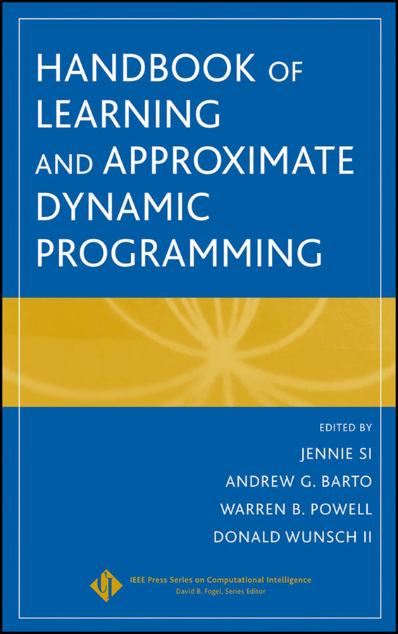 Handbook of Learning and Approximate Dynamic Programming (Hardback) 9780471660545