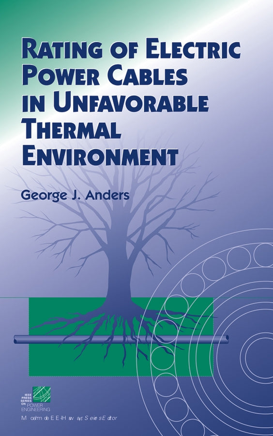 Rating of Electric Power Cables in Unfavorable Thermal Environment (Hardback) 9780471679097