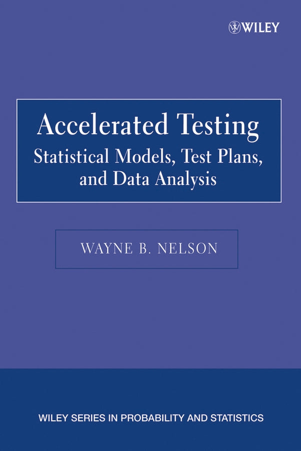 Accelerated Testing; Statistical Models, Test Plans, and Data Analysis (Paperback / softback) 9780471697367