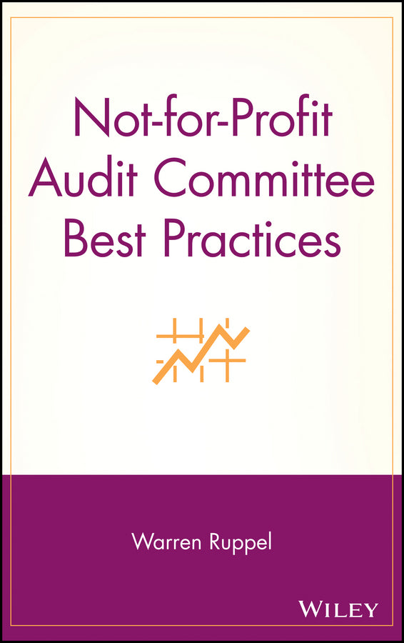 Not-for-Profit Audit Committee Best Practices (Hardback) 9780471697411
