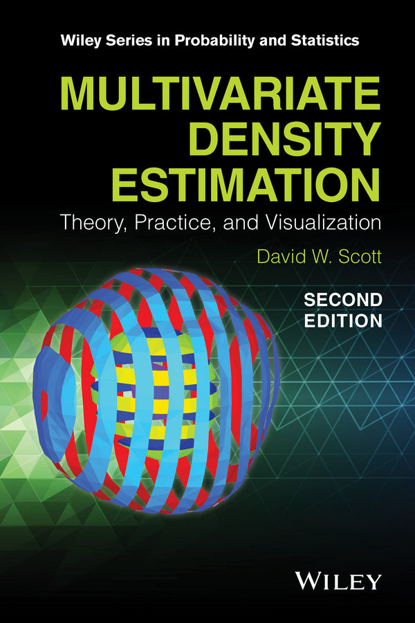Multivariate Density Estimation; Theory, Practice, and Visualization (Hardback) 9780471697558