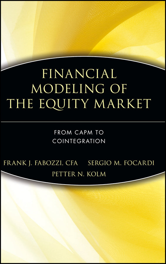 Financial Modeling of the Equity Market; From CAPM to Cointegration (Hardback) 9780471699002