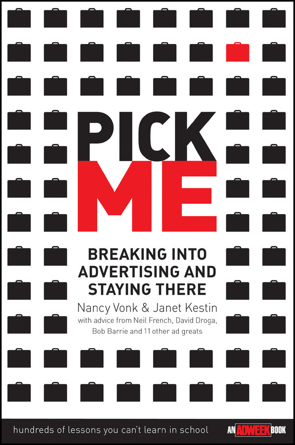 Pick Me; Breaking Into Advertising and Staying There (Paperback / softback) 9780471715573