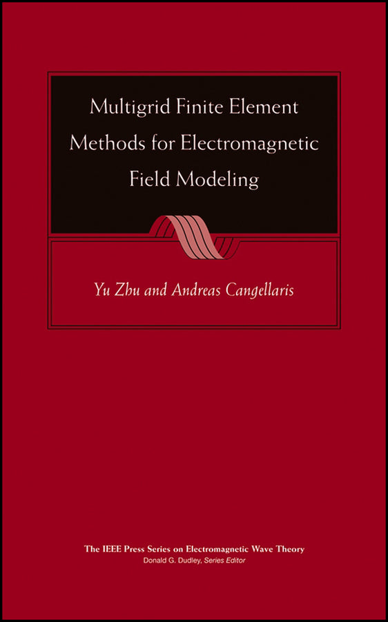 Multigrid Finite Element Methods for Electromagnetic Field Modeling (Hardback) 9780471741107